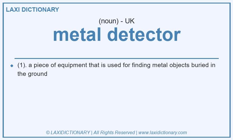 Definition metal detector in British English
