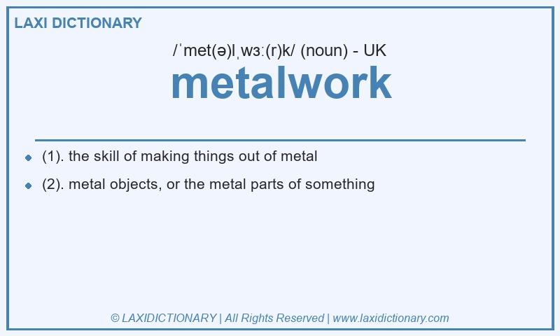 Definition metalwork in British English