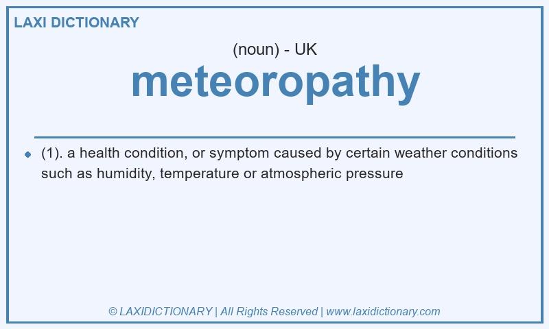 Definition meteoropathy in British English