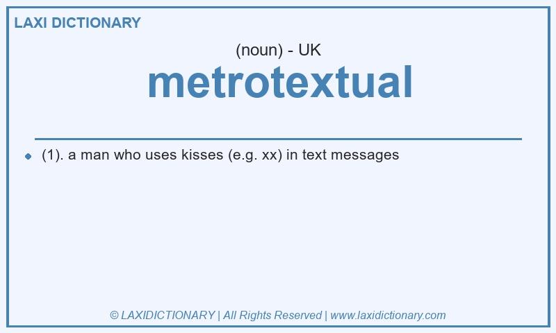 Definition metrotextual in British English