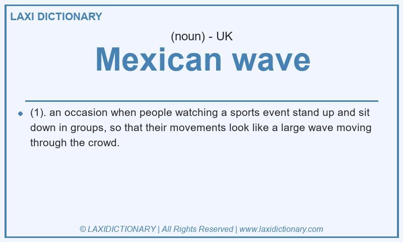 Definition Mexican wave in British English