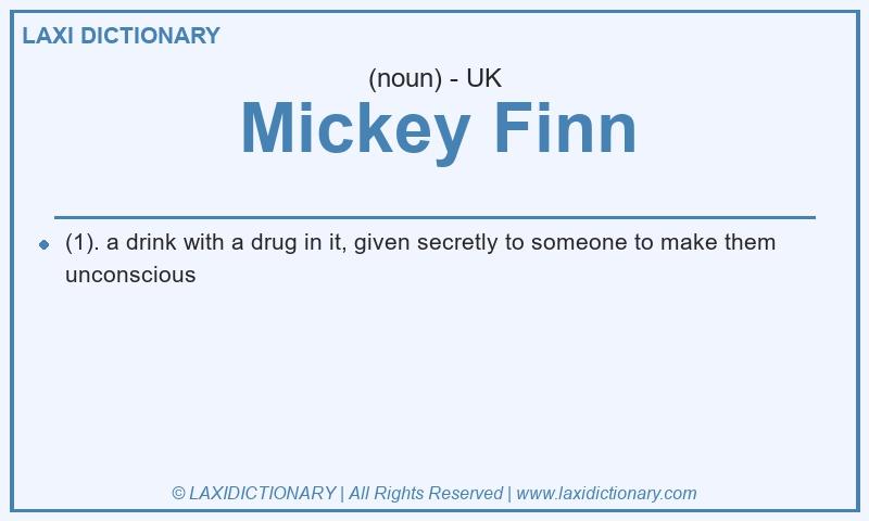 Definition Mickey Finn in British English