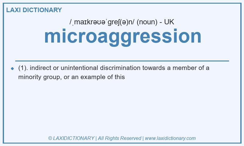 Definition microaggression in British English
