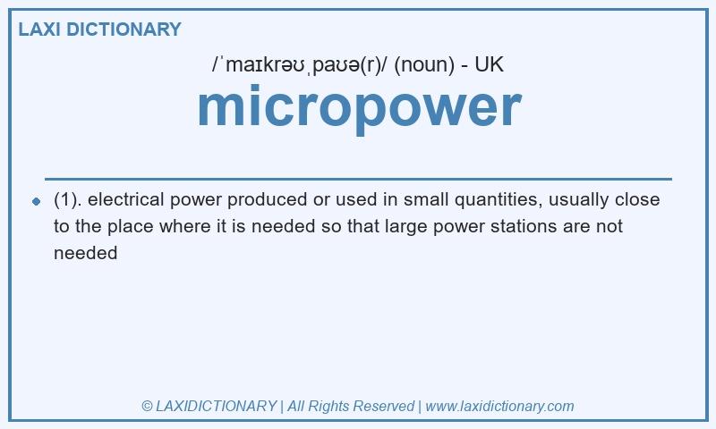 Definition micropower in British English