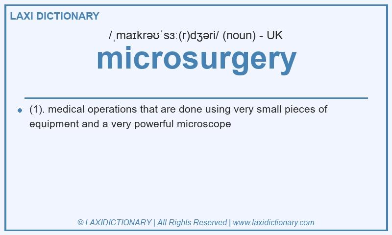 Definition microsurgery in British English