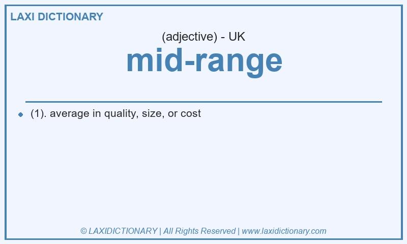 Definition mid-range in British English
