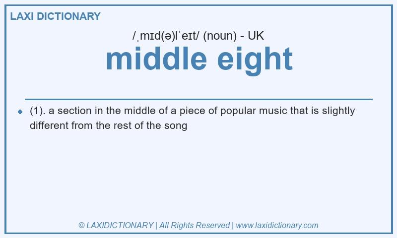 Definition middle eight in British English