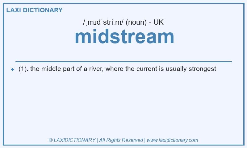 Definition midstream in British English