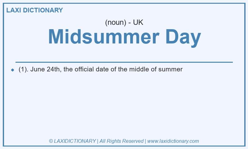 Definition Midsummer Day in British English