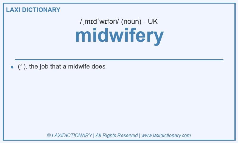 Definition midwifery in British English