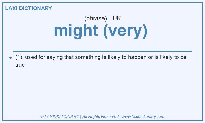 Definition might (very)  in British English