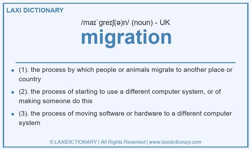 Definition migration in British English