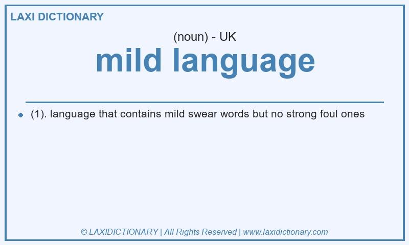 Definition mild language in British English