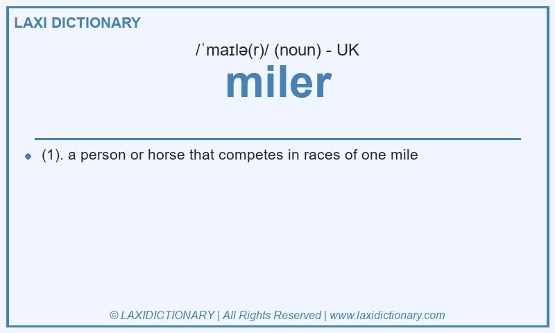 Definition miler in British English