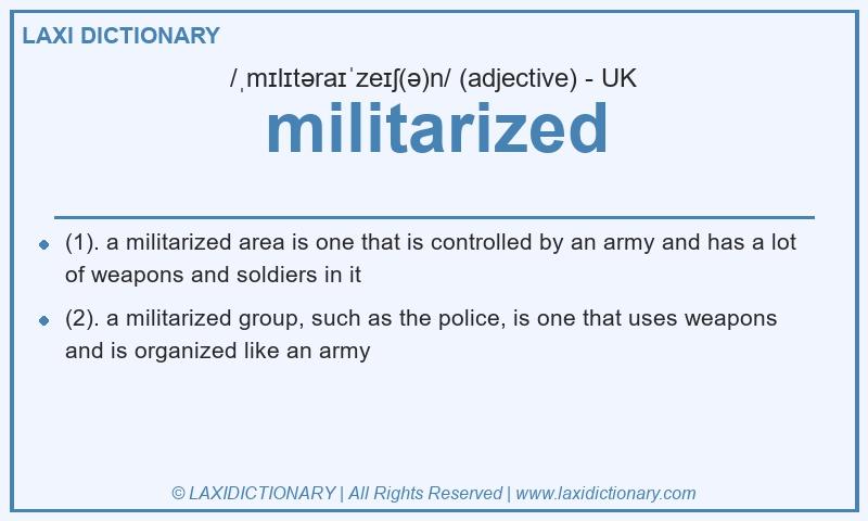Definition militarized in British English