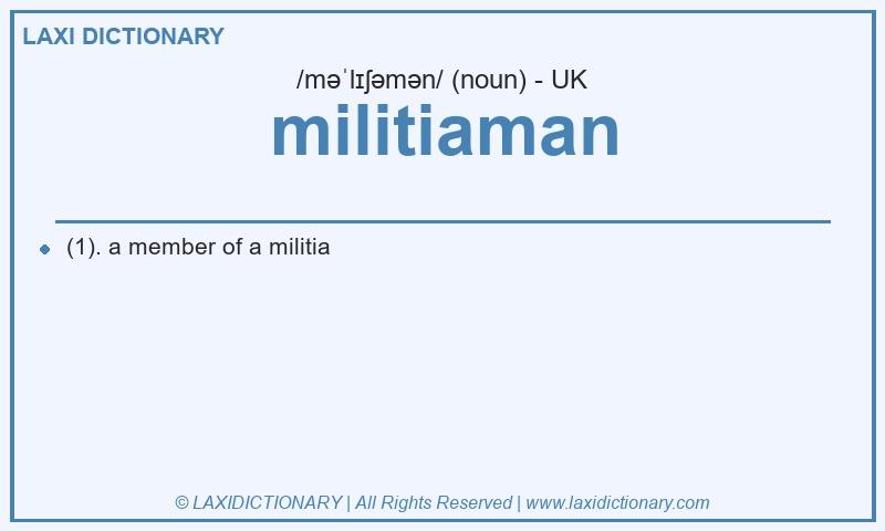 Definition militiaman in British English