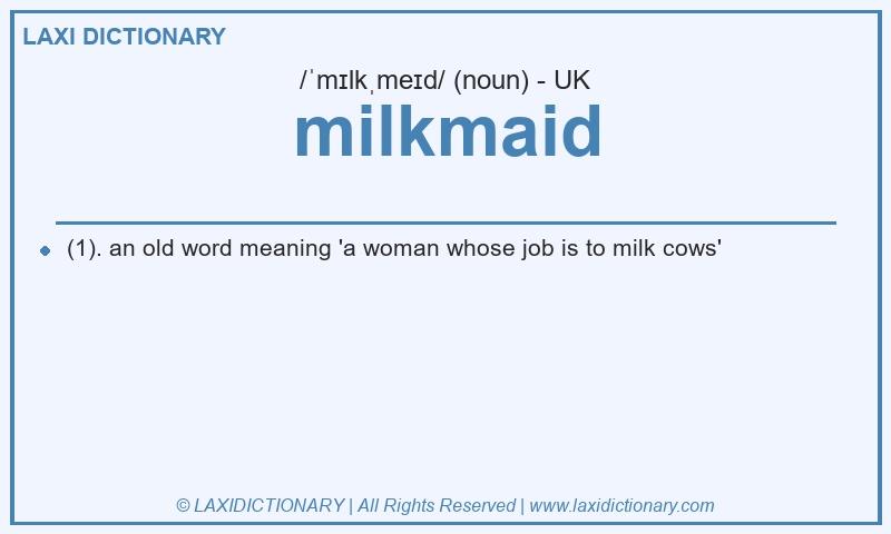 Definition milkmaid in British English