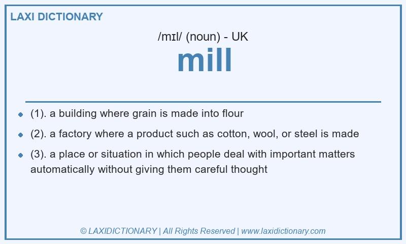 Definition mill in British English