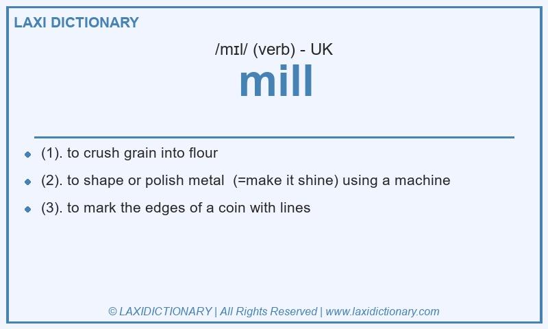 Definition mill in British English