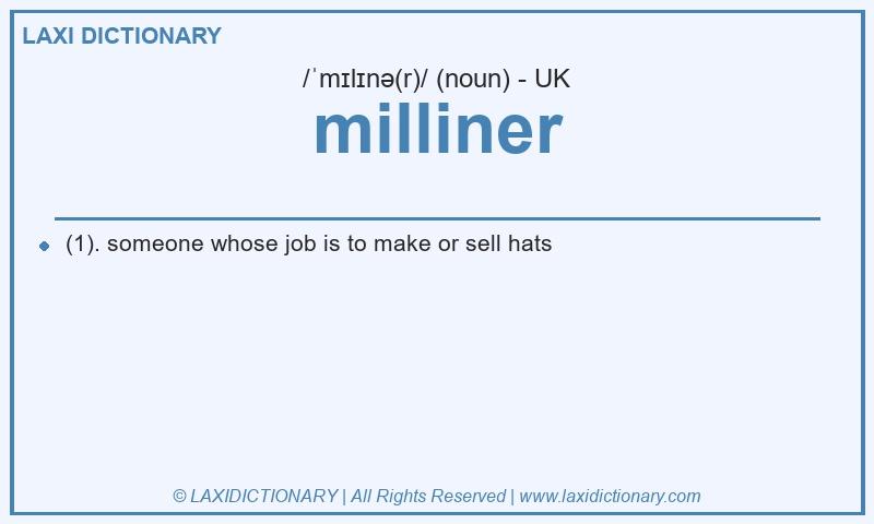 Definition milliner in British English