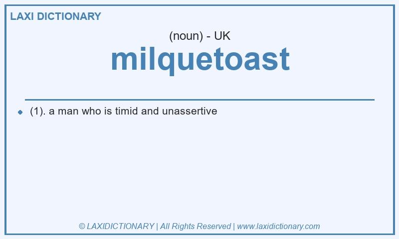 Definition milquetoast in British English