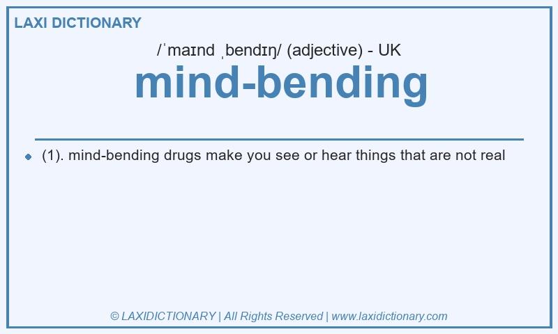 Definition mind-bending in British English