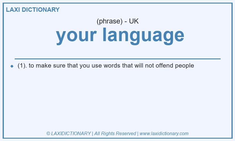 Definition  your language in British English