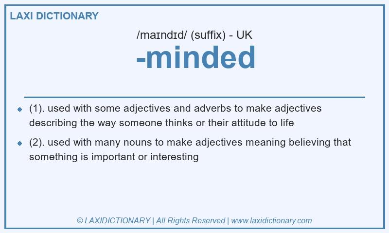 Definition -minded in British English