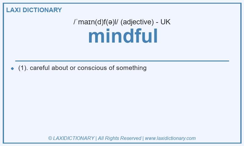 Definition mindful in British English
