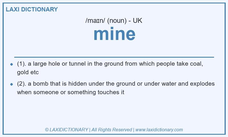 Definition mine in British English