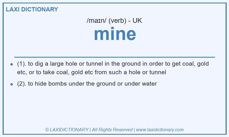 Definition mine in British English