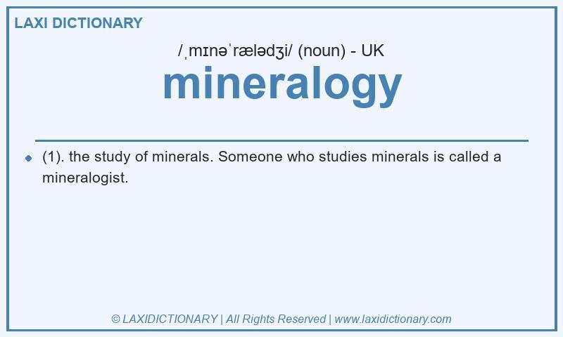 Definition mineralogy in British English