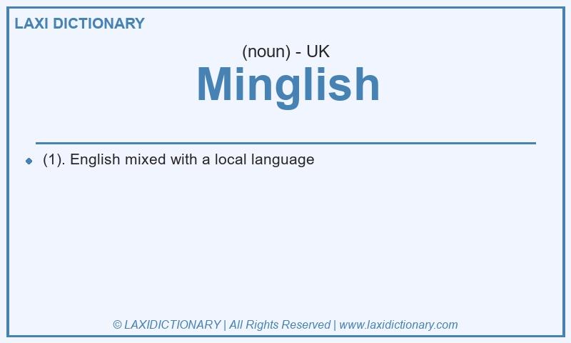 Definition Minglish in British English
