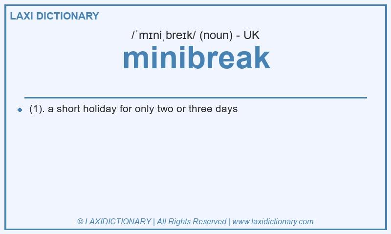 Definition minibreak in British English