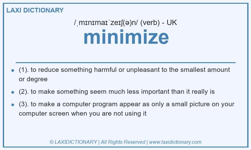 Definition minimize in British English