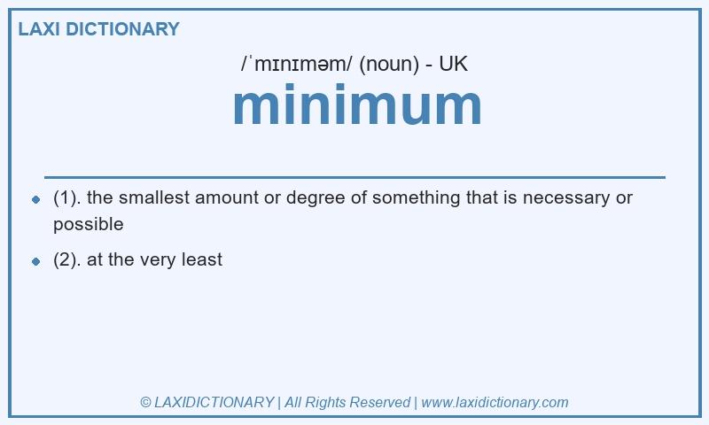 Definition minimum in British English