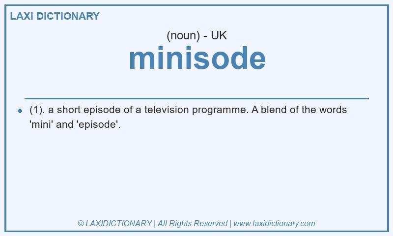 Definition minisode in British English