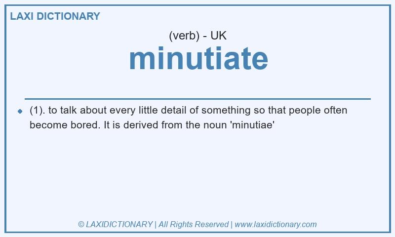 Definition minutiate in British English