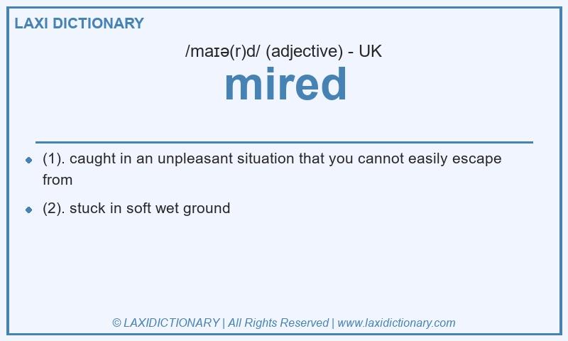 Definition mired in British English