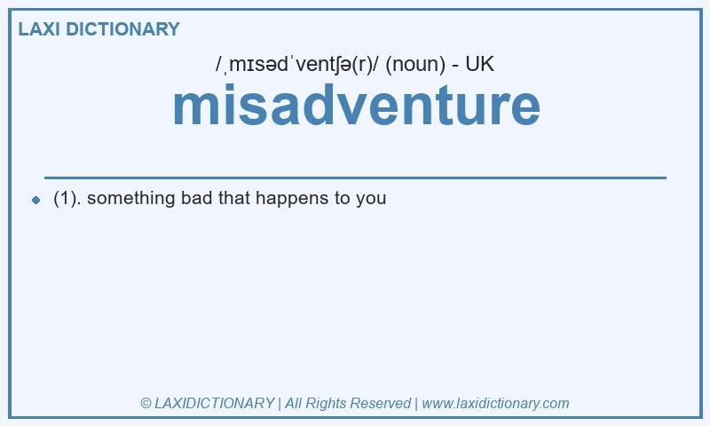 Definition misadventure in British English