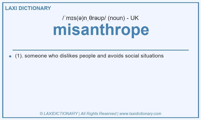 Definition misanthrope in British English