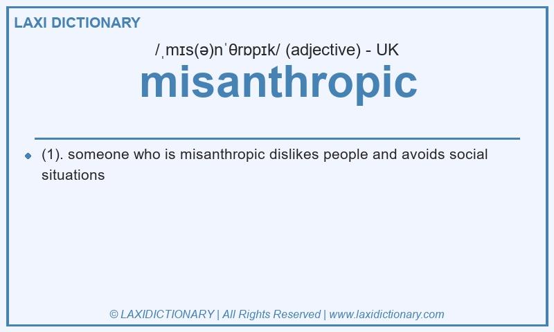 Definition misanthropic in British English