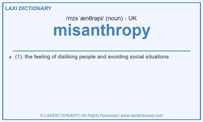Definition misanthropy in British English