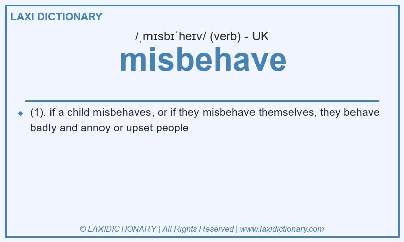 Definition misbehave in British English