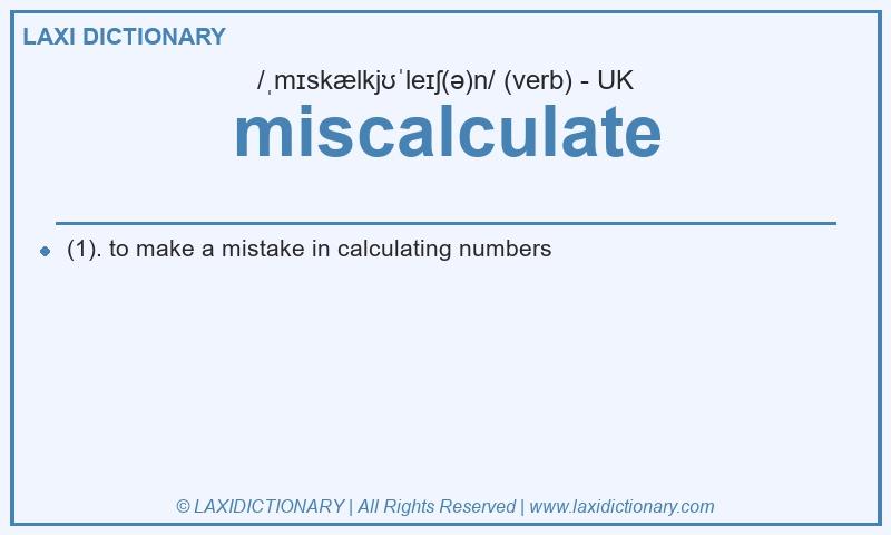 Definition miscalculate in British English