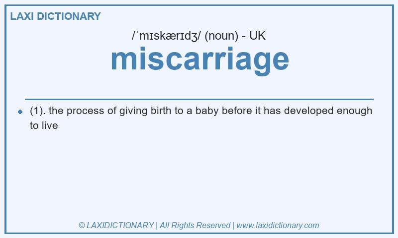 Definition miscarriage in British English