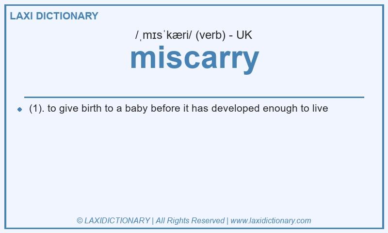 Definition miscarry in British English