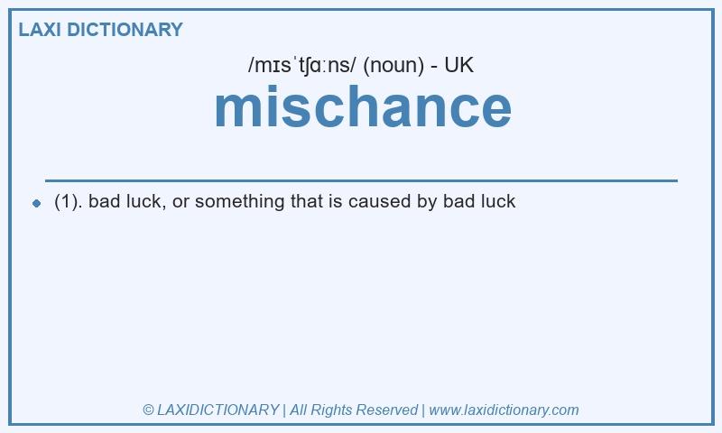 Definition mischance in British English