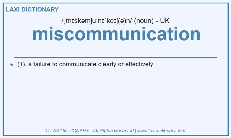 Definition miscommunication in British English