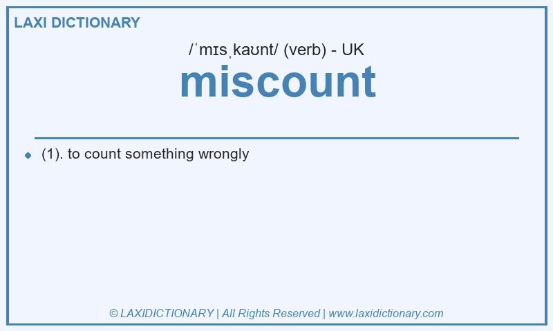 Definition miscount in British English